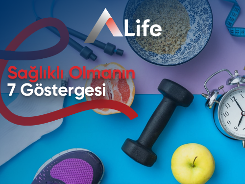 Sağlıklı Olmanın 7 Göstergesi